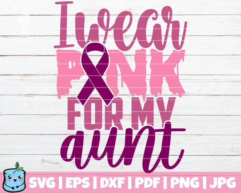 I Wear Pink for My Aunt SVG Cut File Commercial Use - Etsy
