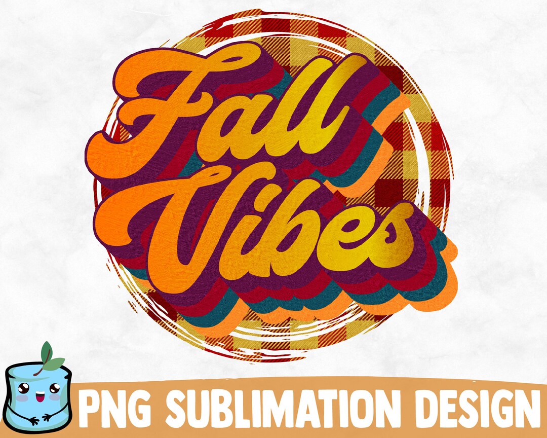 Fall Vibes Sublimation Design Fall PNG Print Transparent Background ...
