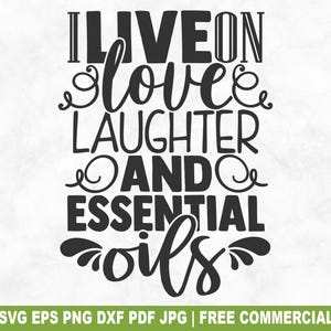 Love Laughing essentiële oliën SVG-bestand knippen, essentiële oliën moeder meisje SVG voor Cricut silhouet, therapie afdrukbare PNG voor shirts mokken ambachten