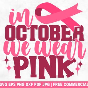 In October We Wear Pink SVG Cut File, Breast Cancer Awareness SVG for Cricut Silhouette, Pink Ribbon Printable PNG for Shirts Mugs Crafts