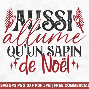 Aussi Allume Qu'un Sapin De Noel SVG Cut File, Francuskie Święta Bożego Narodzenia SVG dla Cricut Silhouette, Noel Wydrukuj PNG dla Koszulek Kubki Rzemiosło