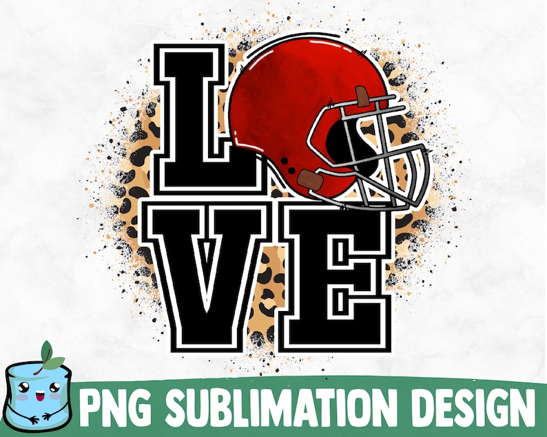 May include: A sublimation design featuring the word "LOVE" in black block letters with a red and black football helmet in the center of the "O". The background is a brown and black leopard print with a white splatter effect.