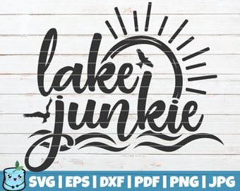 Lake Junkie SVG Cut File | commercial use | instant download | printable vector clip art | Summertime | Lake shirt print | lake vacation