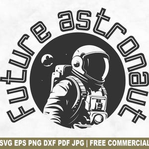 Zukünftiger Astronaut SVG-Schnittdatei, aufstrebender Astronaut Kosmonaut SVG für Cricut Silhouette, Cosmos Universe Printable PNG für Shirts Tassen Kunsthandwerk