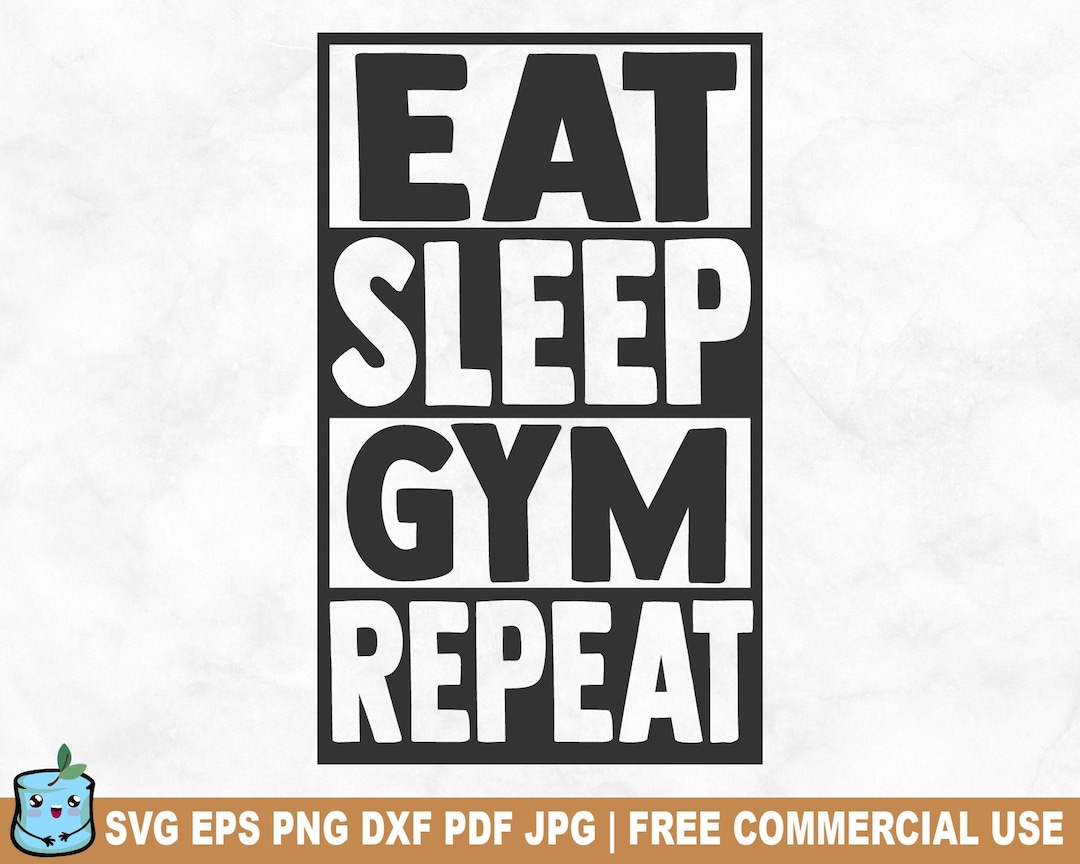 Eat Sleep Gym Repeat SVG Cut File, Funny Gym Fitness Workout SVG for ...