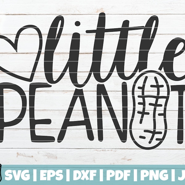 Little Peanut SVG Cut File | commercial use | instant download | printable vector clip art | New born Baby | Funny Baby Shirt Print