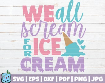 We All Scream For Ice Cream SVG Cut File | commercial use | instant download | Ice Cream SVG | Funny Ice Cream | Summer Time