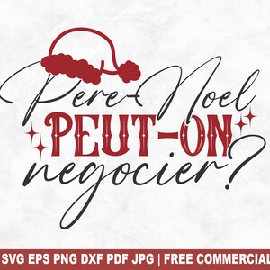 Pere Noel Peut Auf Negocier? SVG Schnittdatei, Französische Weihnachten Urlaub SVG für Cricut Silhouette, Noel Printable PNG für Shirts Tassen Handwerk