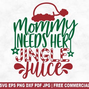 Archivo SVG de corte "Mamá necesita jugo Jingle", divertido SVG de vino navideño para silueta de Cricut, PNG imprimible de bebidas navideñas para camisetas, tazas y manualidades
