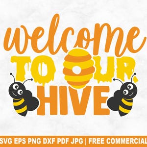 Welkom bij onze bijenkorf gesneden SVG-bestand, boerderij honingbij SVG voor Cricut silhouet, hommel afdrukbare png-bestand voor shirts mokken ambachten