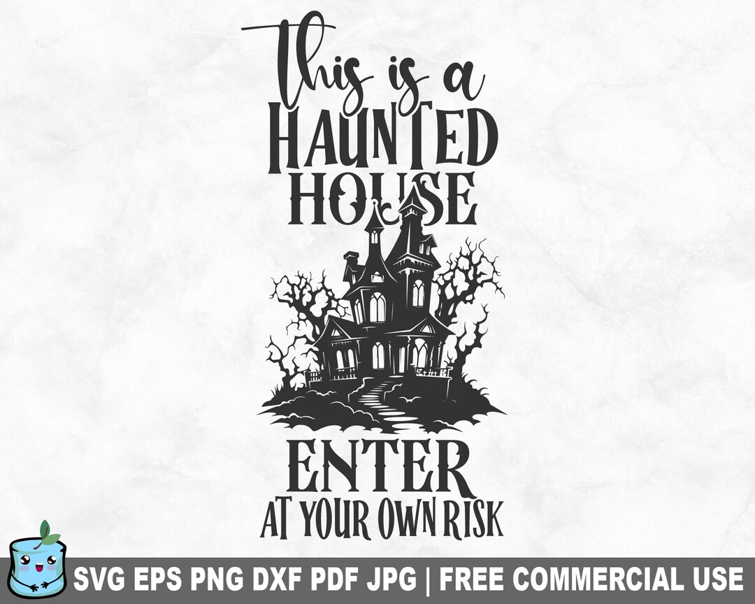 Haunted By Risk Enter at Your Own Risk SVG Cut File, Halloween Haunted House SVG for ...