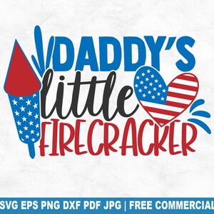 Daddy's Little Firecracker SVG-bestand knippen, Independence Day SVG voor Cricut Silhouette, 4 juli afdrukbare PNG voor shirts mokken ambachten