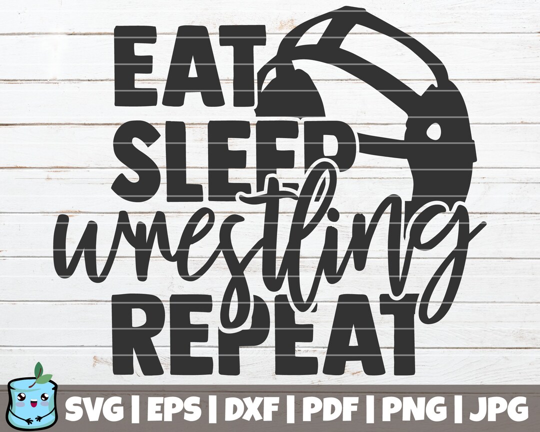 Eat Sleep Wrestling Repeat SVG Cut File Commercial Use Instant Download ...