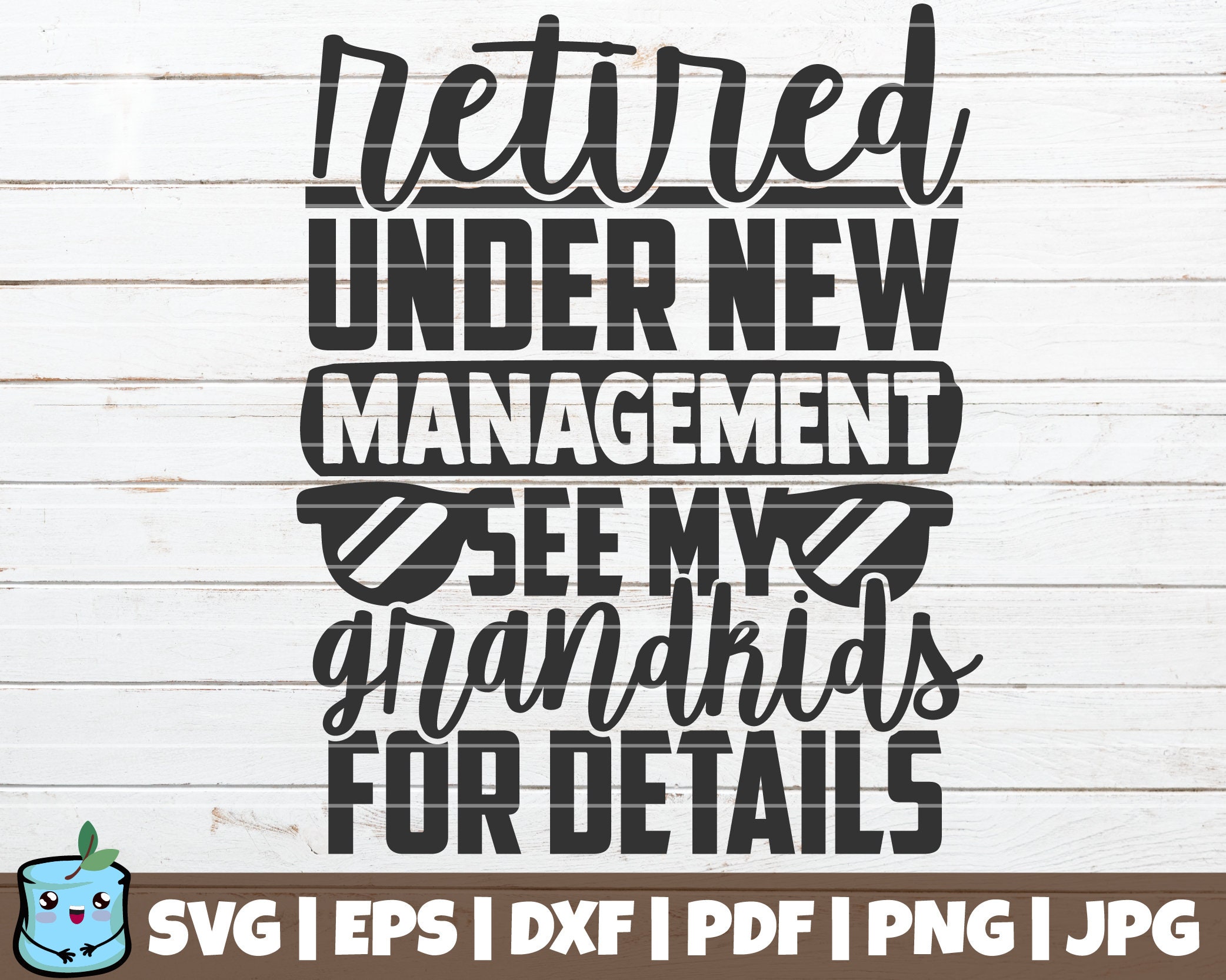 Retired Under New Management See My Grandkids For Details SVG Etsy