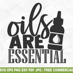 Oliën zijn essentieel gesneden SVG-bestand, essentiële oliën moeder meisje SVG voor Cricut silhouet, olieachtige therapie afdrukbare PNG voor shirts mokken ambachten
