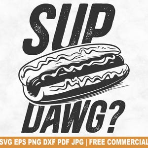Sup Kumpel? SVG Schnittdatei, lustige Hotdog SVG für Cricut Silhouette, Fast Food Truck druckbare PNG für Shirts Tassen Handwerk