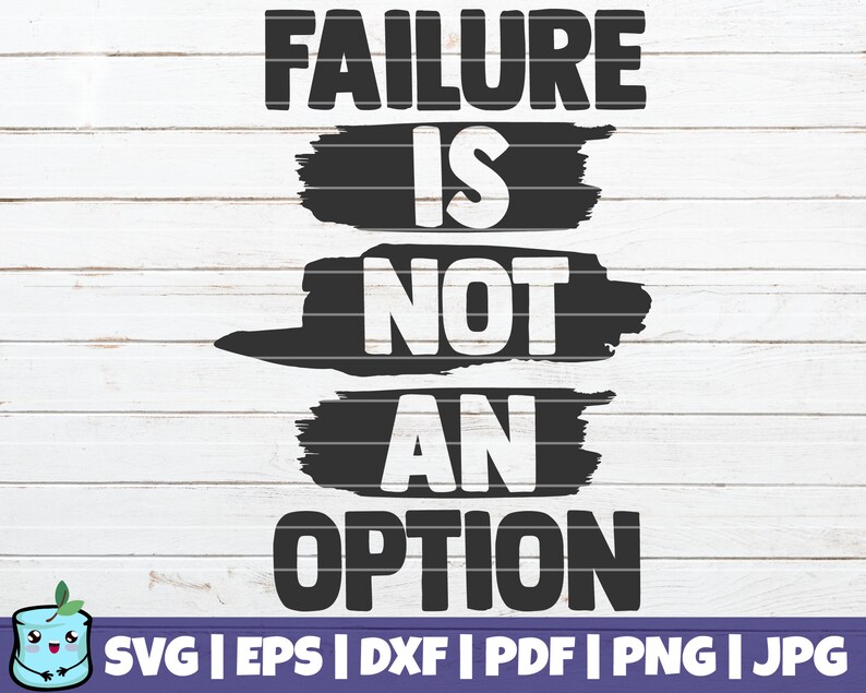 Failure is Not an Option SVG Cut File Commercial Use - Etsy