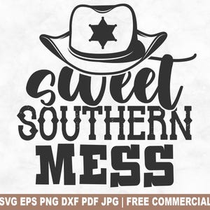 Sweet Southern Mess SVG coupe fichier, rodéo country cow-girl SVG pour Cricut Silhouette, PNG imprimable du sud-ouest pour chemises tasses artisanat