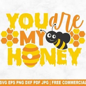 You Are My Honey gesneden SVG-bestand, boerderij honingbij SVG voor Cricut silhouet, hommel afdrukbare png-bestand voor shirts mokken ambachten