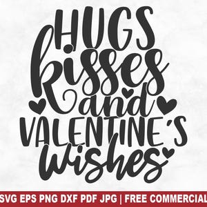 Umarmungen Küsse und Valentinstag Wünsche SVG Schnitt Datei, lustige Valentinstag SVG für Cricut Silhouette, Liebe druckbare PNG für Shirts Tassen Handwerk