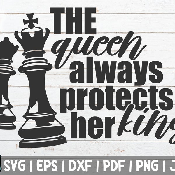 The Queen Always Protects Her King SVG Cut File | Checkmate SVG | Funny Chess | instant download | commercial use | Chess Player