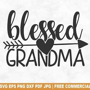 Gesegnete Oma SVG Schnittdatei, lustige Oma Nana Liebe SVG für Cricut Silhouette, bedruckbare PNG für Shirts Tassen Kunsthandwerk
