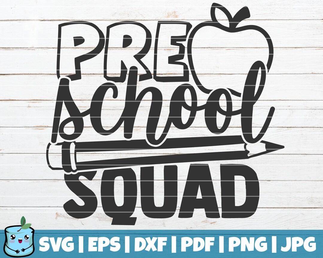 Preschool Squad SVG Cut File | Back to School SVG | Commercial Use ...