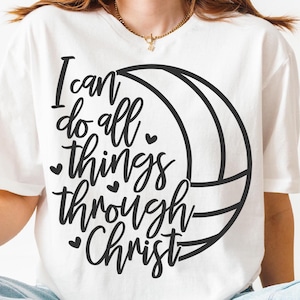 I Can Do All Things Through Christ PNG SVG Cut File, Volleyball Player Svg for Cricut Silhouette, Cheer Printable Png for Shirts Mugs Crafts