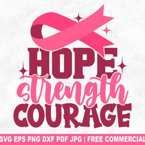 Hope Strength Courage SVG Cut File, Breast Cancer Awareness SVG for Cricut Silhouette, Pink Ribbon Printable PNG for Shirts Mugs Crafts