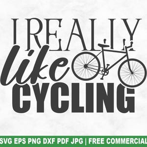 Ich mag wirklich wie Radfahren SVG Schnittdatei, lustige Radfahren SVG für Cricut Silhouette, Radfahrer Fahrrad druckbare PNG für Shirts Tassen Handwerk