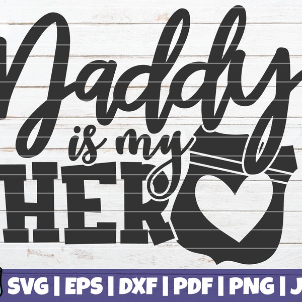 Daddy Is My Hero SVG Cut File | commercial use | instant download | printable vector clip art | father's day svg print | police dad cut file