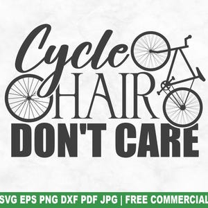 Zyklus Haar Don't Care SVG Schnittdatei, lustige Radfahren SVG-Datei für Cricut Silhouette, Radfahrer druckbare PNG für Shirts Tassen Handwerk