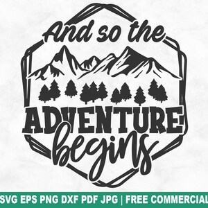 En dus begint het avontuur SVG-bestand knippen, camping avontuur natuur SVG voor Cricut silhouet, zomerwildernis png voor shirts mokken ambachten