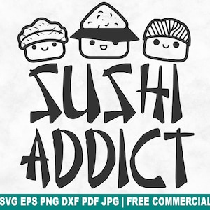 Sushi Addict SVG Cut File, Funny Kawaii Sushi Lover SVG for Cricut Silhouette, Japanese Cuisine Printable PNG for Shirts Mugs Crafts