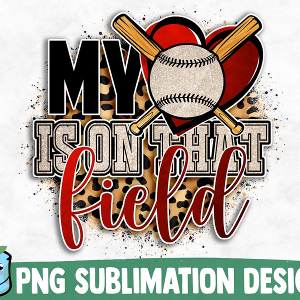 My Heart Is On That Field Sublimation Design | Baseball PNG Print | Sublimation PNG | Baseball Shirt Print | Baseball Clip Art