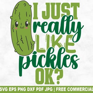 Arquivo de corte SVG "Eu realmente gosto de picles", picles engraçados e kawaii em formato SVG para silhueta Cricut, PNG para impressão gastronômica para camisetas, canecas e artesanato