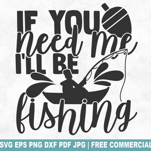 I'll Be Fishing gesneden SVG-bestand, grappige vissende visser SVG voor Cricut Silhouette, Lake Reel Fish afdrukbare png-bestand voor shirts mokken ambachten