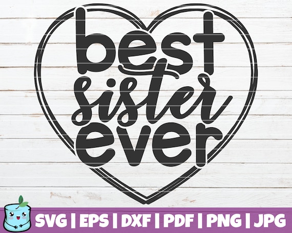 Best Sister Ever Cut File Commercial Instant - Etsy
