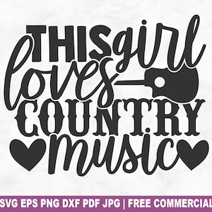 Cette fille aime la musique country SVG coupe fichier, cow-girl de rodéo SVG pour Cricut Silhouette, PNG imprimable du sud-ouest pour chemises tasses artisanat