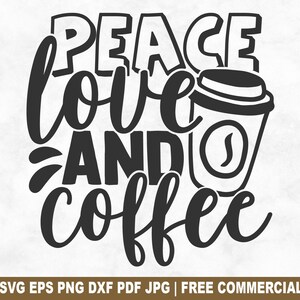 File di taglio SVG "Pace, Amore e Caffè", file SVG "Divertente bar con caffeina" per Cricut Silhouette, file PNG stampabile per barista per magliette, tazze e artigianato