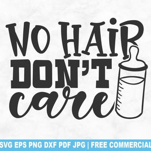 No Hair Don&#39;t Care SVG Cut File, Funny Cute Baby Bib SVG for Cricut Silhouette, Newborn Toddler Printable PNG for Shirts Mugs Crafts