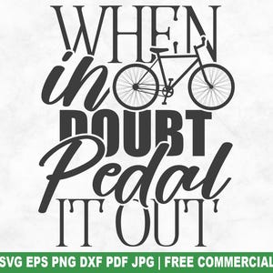 Wenn es im Zweifel ist, treten Sie es aus SVG Schnitt Datei, lustige Radfahren SVG für Cricut Silhouette, Radfahrer PNG für Shirts Tassen Handwerk