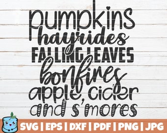 Pumpkins Hayrides Falling Leaves Bonfires Apple Cider And S'mores SVG Cut File | commercial use | instant download | printable vector SVG