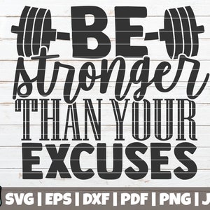 Be Stronger Than Your Strongest Excuse SVG Cut file by Creative