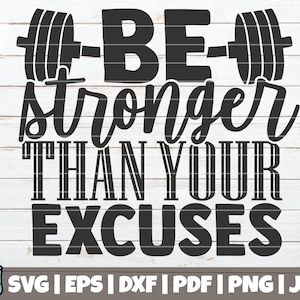 Be Stronger Than Your Strongest Excuse SVG Cut file by Creative