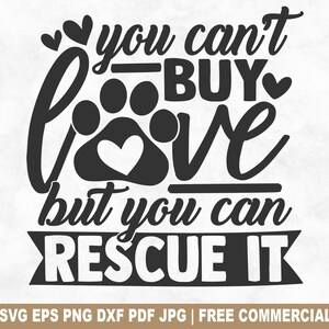 You Can't Buy Love SVG-bestand knippen, onderdak vrijwilliger kat hondenliefhebber SVG voor Cricut silhouet, redding afdrukbare png-bestand voor shirts mokken ambachten