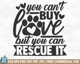 Sie können nicht Liebe SVG Schnittdatei, Shelter Volunteer Cat Dog Lover SVG für Cricut Silhouette, Rettung druckbare PNG für Shirts Tassen Handwerk kaufen