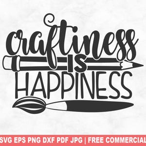 Craftiness is geluk gesneden SVG-bestand, Crafting schilderij handgemaakte SVG voor Cricut Silhouette, Crafty Girl afdrukbare png-bestand voor shirts mokken ambachten
