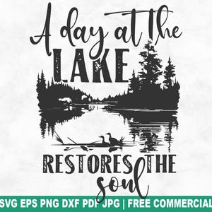 Archivo SVG de corte "Un día en el lago", SVG de pesca y camping en el lago para Cricut Silhouette, PNG imprimible de vacaciones en cabaña para camisetas, tazas y manualidades