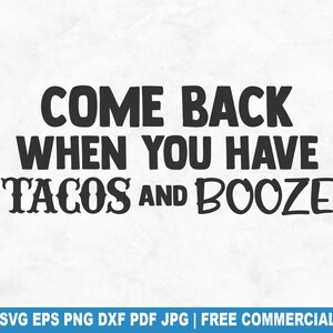 Archivo de corte SVG de "Come Back Tacos & Booze", felpudo familiar SVG para Cricut Silhouette, divertido felpudo de bienvenida imprimible PNG para camisetas, tazas y manualidades